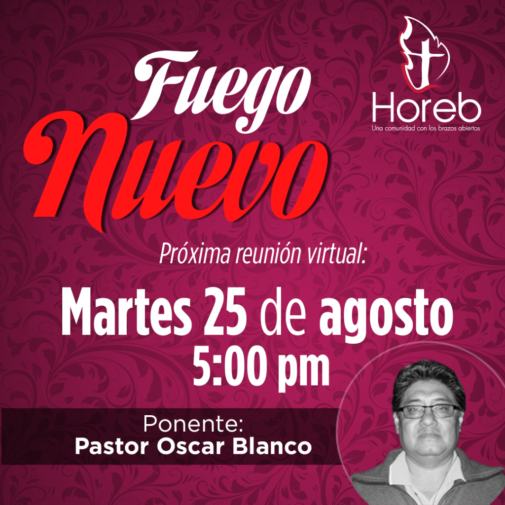 FUEGO NUEVO - Pr. Óscar Blanco - 25/ago/2020